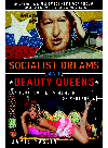 Socialist Dreams and Beauty Queens