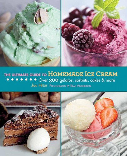 The Ultimate Guide to Homemade Ice Cream