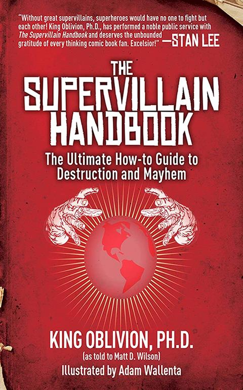 The Supervillain Handbook: The Ultimate How-to Guide to Destruction and Mayhem