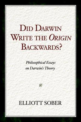 Did Darwin Write the Origin Backwards?