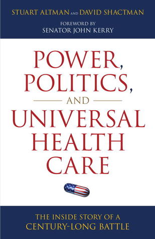 Power, Politics, and Universal Health Care