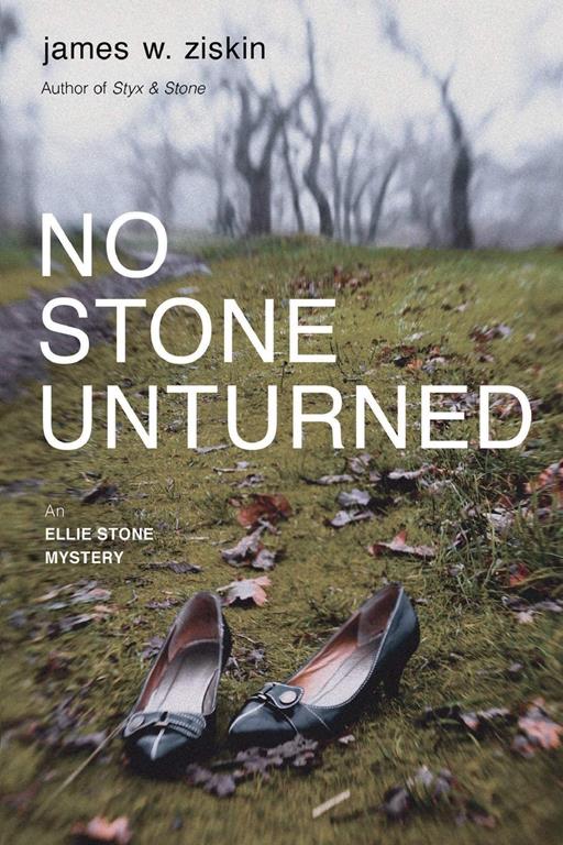 No Stone Unturned: An Ellie Stone Mystery (Ellie Stone Mysteries)