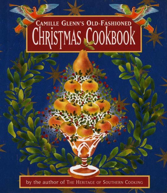 Camille Glenn's Old-Fashioned Christmas Cookbook