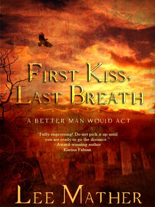 First Kiss, Last Breath