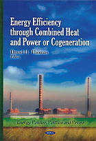 Energy Efficiency Through Combined Heat &amp; Power or Cogeneration