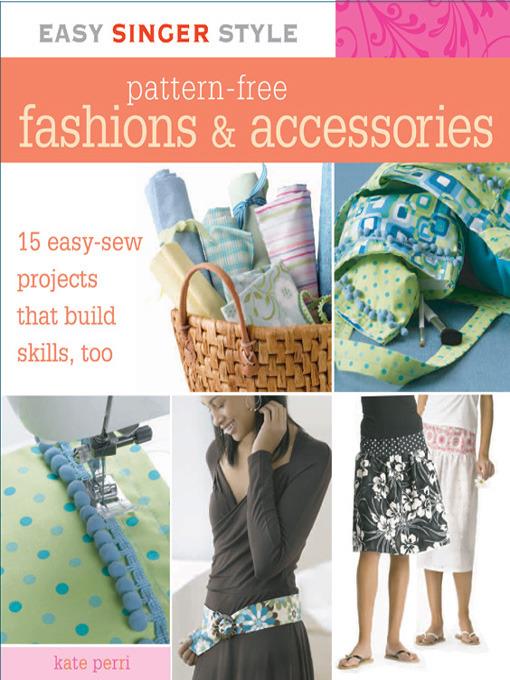 Easy Singer Style Pattern-Free Fashions & Accessories