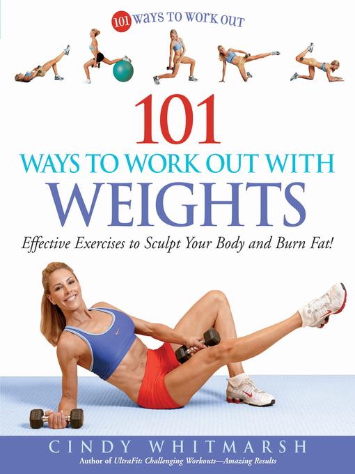 101 Ways to Work Out with Weights