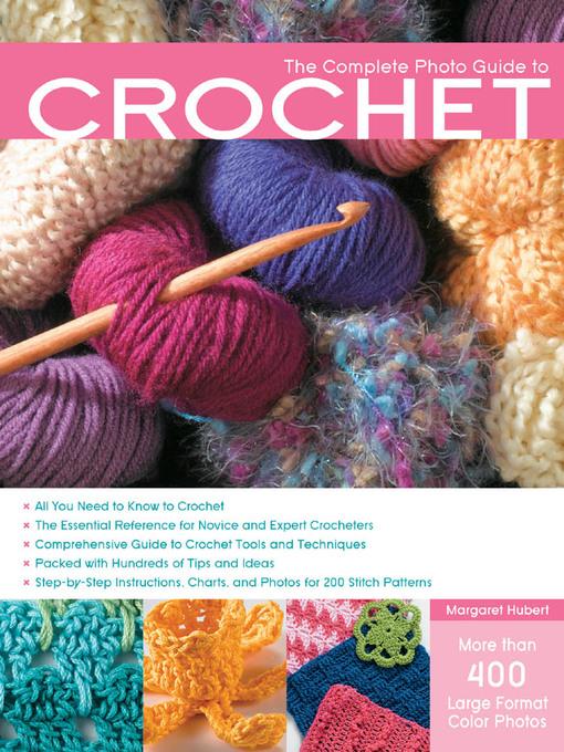 The Complete Photo Guide to Crochet