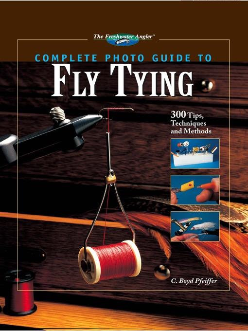 Complete Photo Guide to Fly Tying