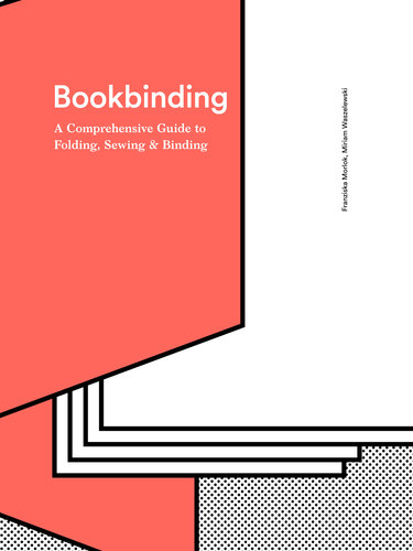 Bookbinding : a comprehensive guide to folding, sewing & binding