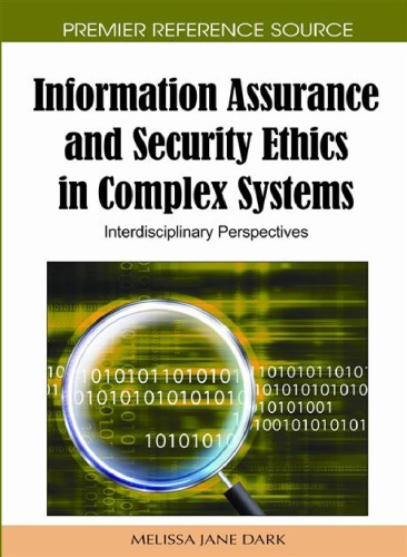 Information Assurance and Security Ethics in Complex Systems