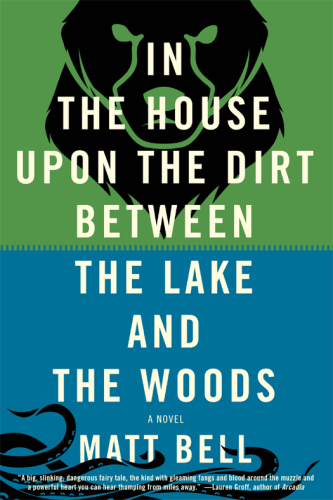 In the House Upon the Dirt Between the Lake and the Woods