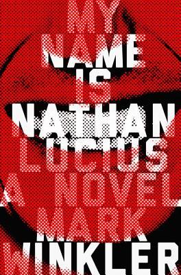 My Name Is Nathan Lucius