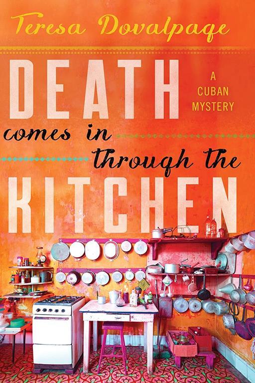 Death Comes in through the Kitchen (A Havana Mystery)