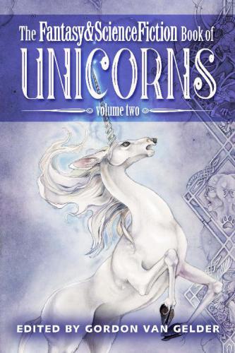 The Fantasy &amp; Science Fiction Book of Unicorns