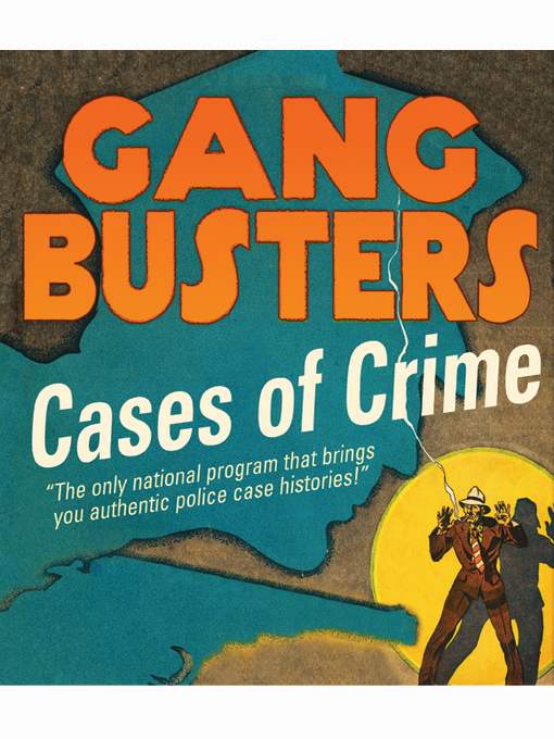 Gang Busters: Cases of Crime