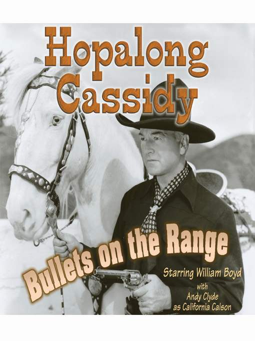 Hopalong Cassidy: Bullets on the Range