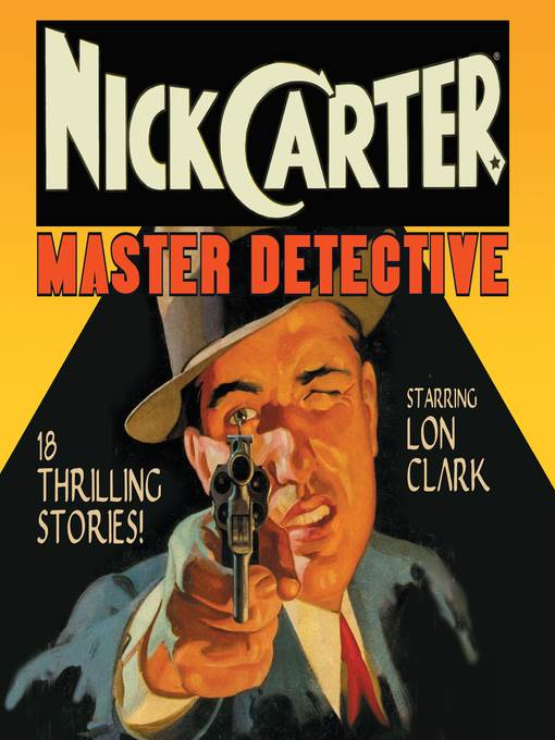 Nick Carter, Master Detective, Volume 1