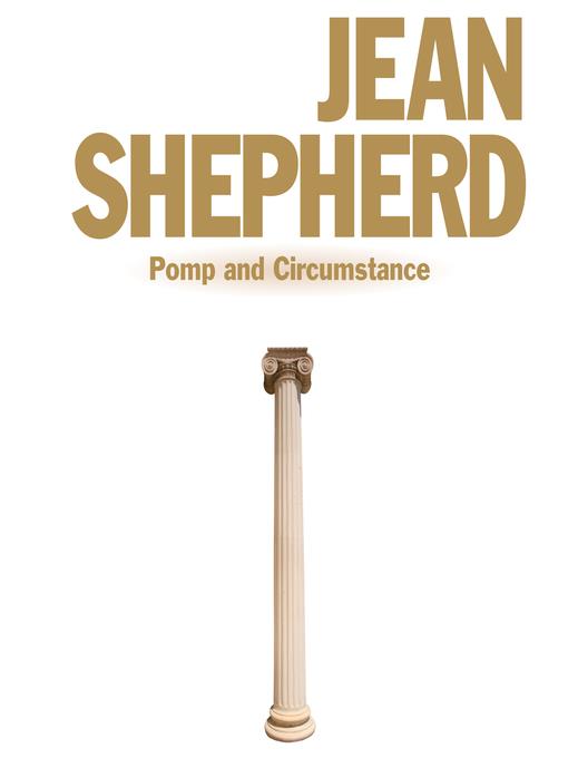 Jean Shepherd: Pomp and Circumstance