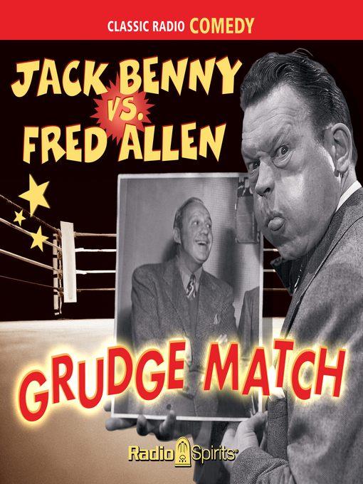 Jack Benny vs. Fred Allen: Grudge Match