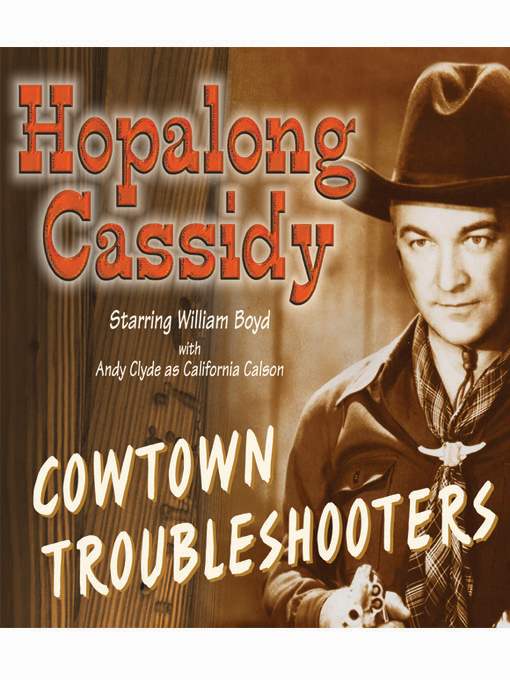 Hopalong Cassidy: Cowtown Troubleshooters
