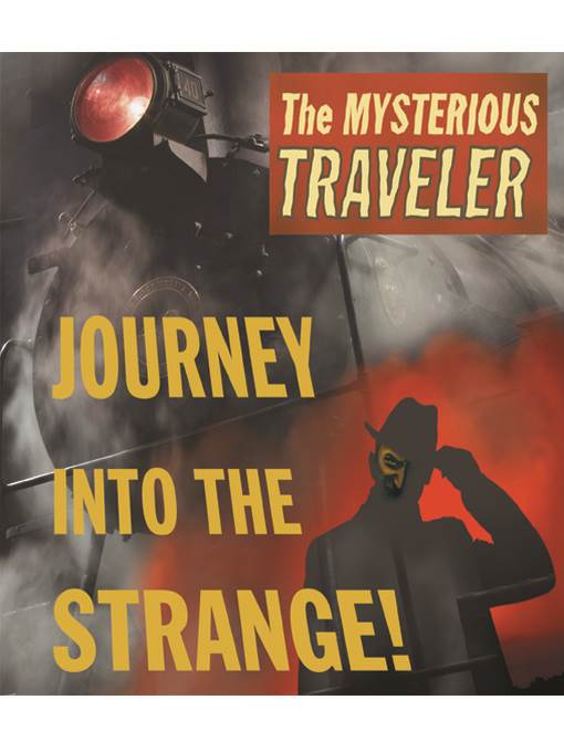Mysterious Traveler: Journey Into the Strange