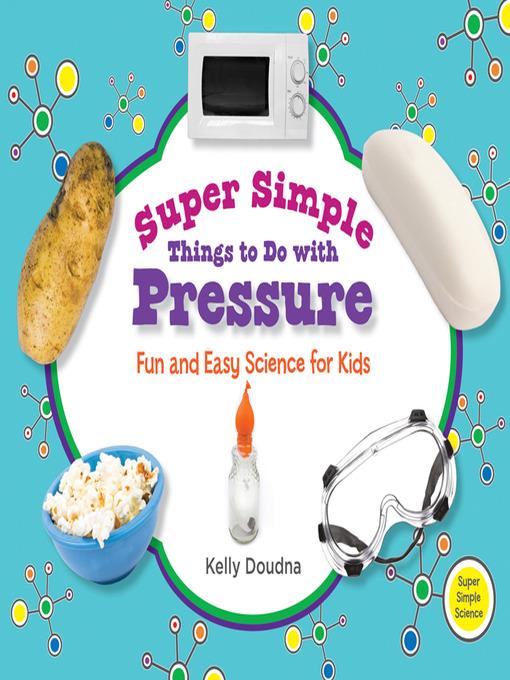 Super Simple Things to Do with Pressure