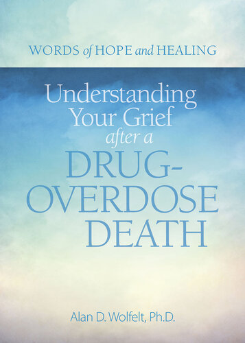 Understanding your grief after a drug-overdose death