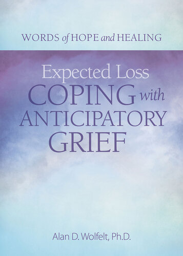 Expected loss : coping with anticipatory grief