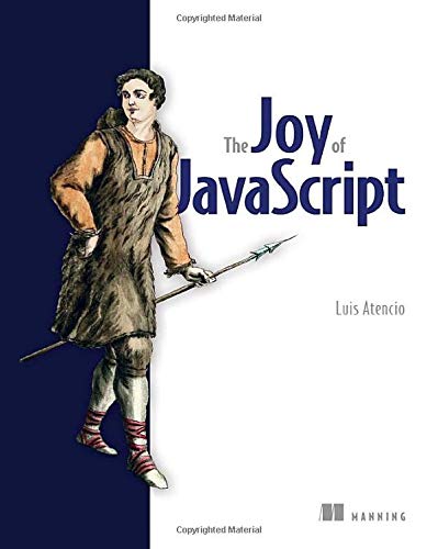 The Joy of JavaScript