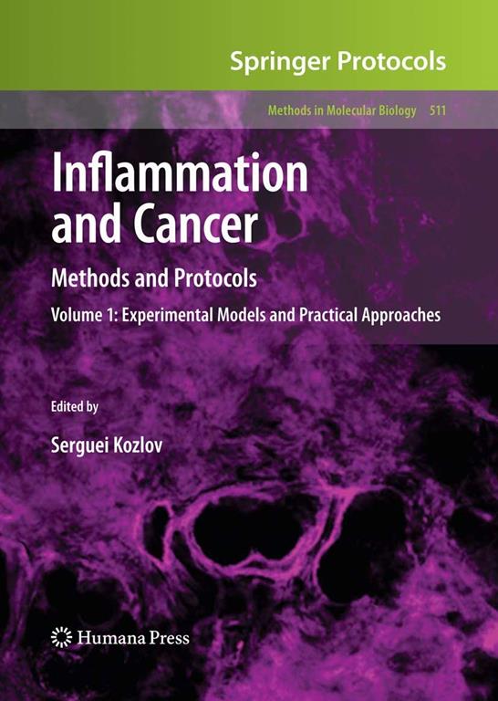 Inflammation and Cancer: Methods and Protocols: Volume 1, Experimental Models and Practical Approaches (Methods in Molecular Biology, 511)