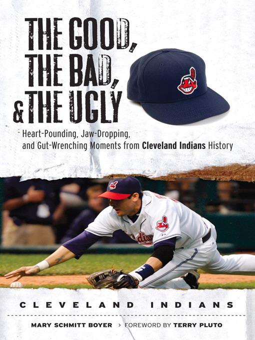 Cleveland Indians: Heart-Pounding, Jaw-Dropping, and Gut-Wrenching Moments from Cleveland Indians History