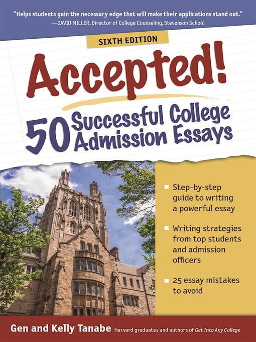 Accepted! 50 Successful College Admission Essays