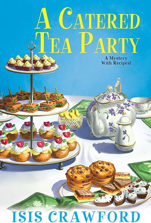 A Catered Tea Party (A Mystery With Recipes)