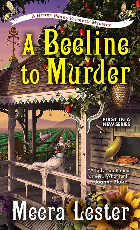 A Beeline to Murder (A Henny Penny Farmette Mystery)