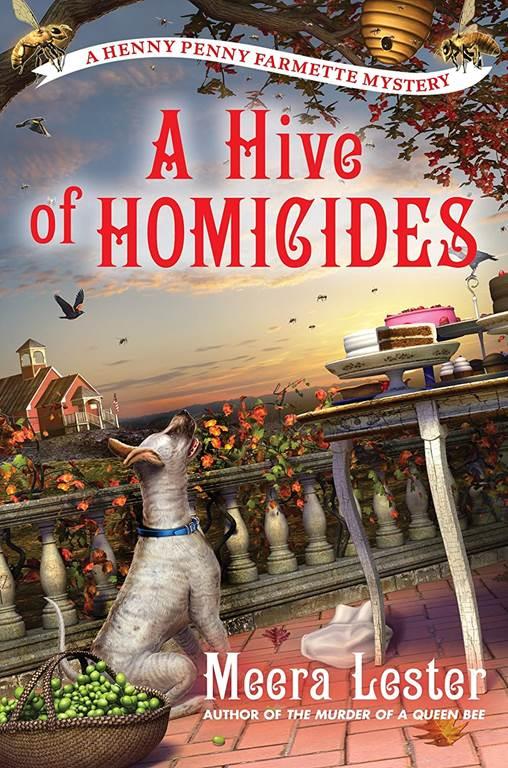 A Hive of Homicides (A Henny Penny Farmette Mystery)