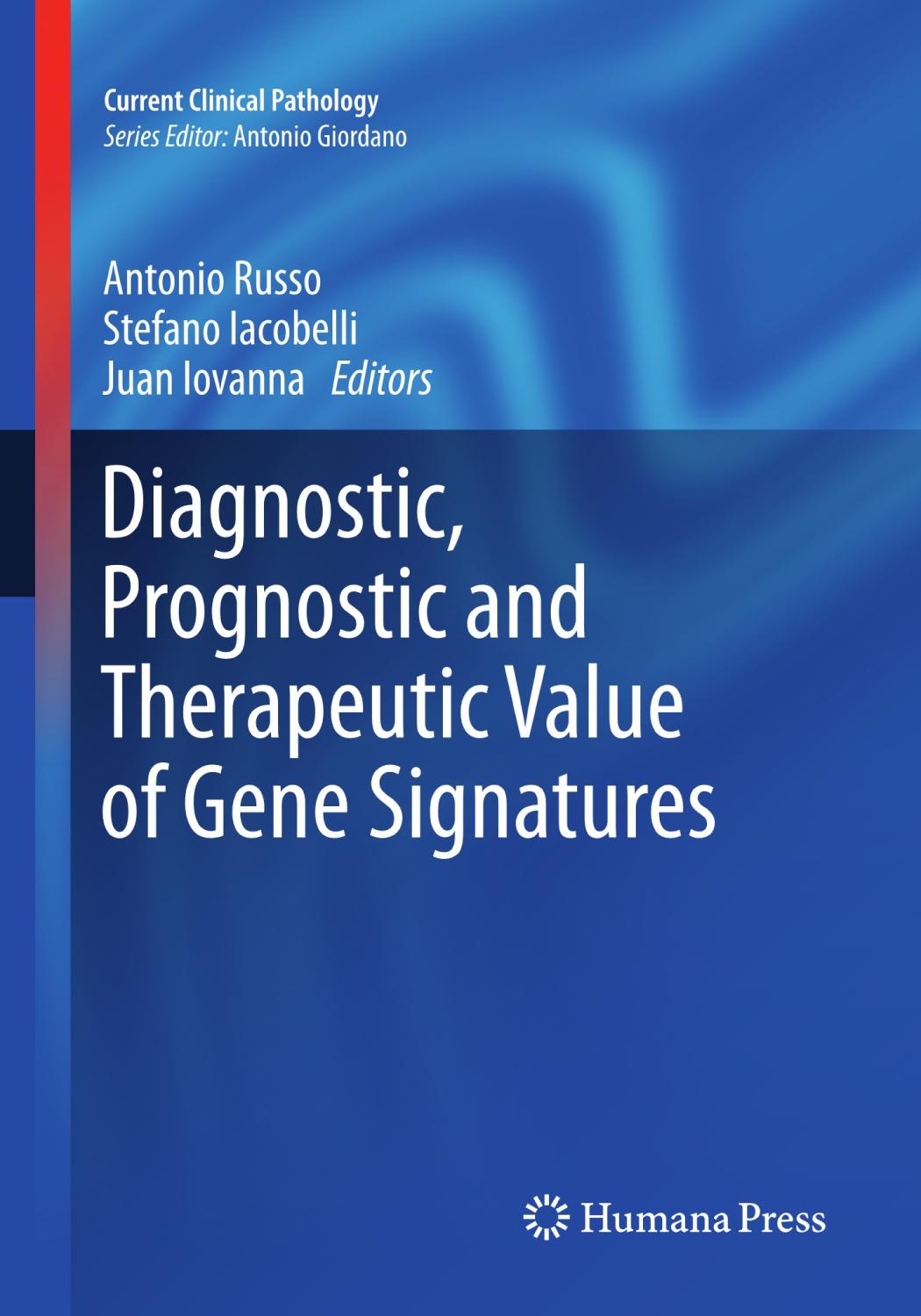 Diagnostic, Prognostic, and Therapeutic Value of Gene Signatures