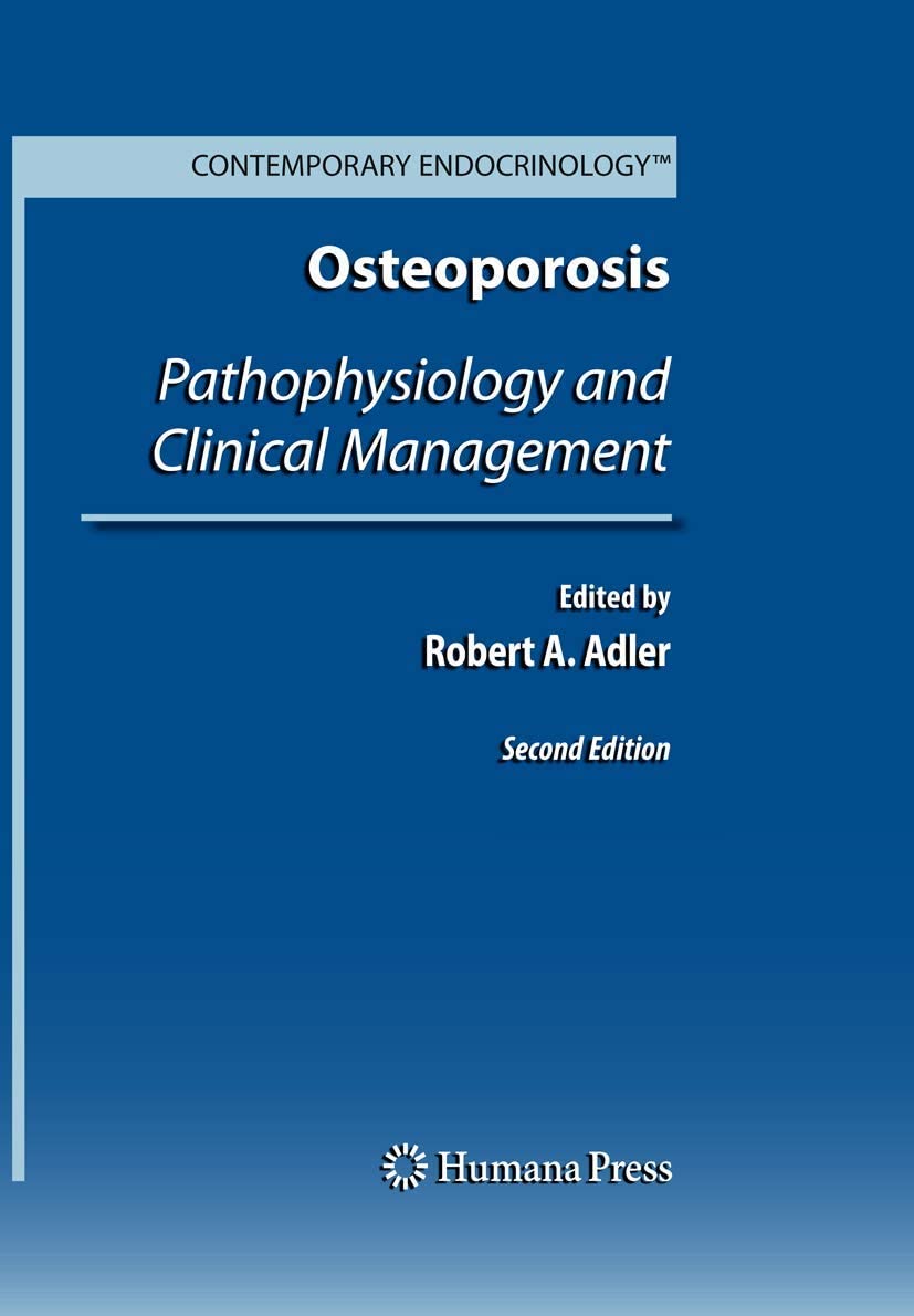 Osteoporosis: Pathophysiology and Clinical Management (Contemporary Endocrinology)