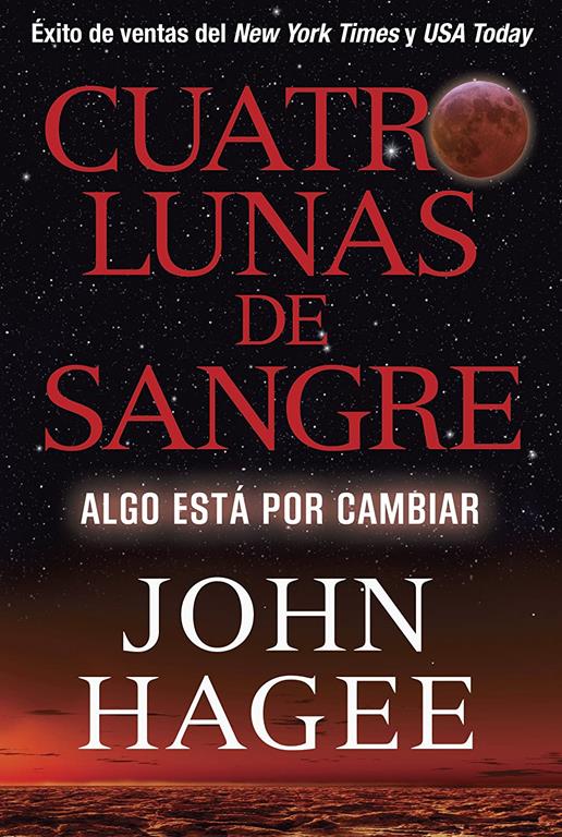 Cuatro Lunas de Sangre: Algo Est&aacute; Por Cambiar (Spanish Edition)