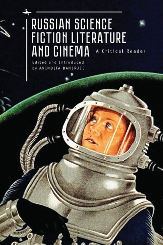 Russian Science Fiction Literature and Cinema