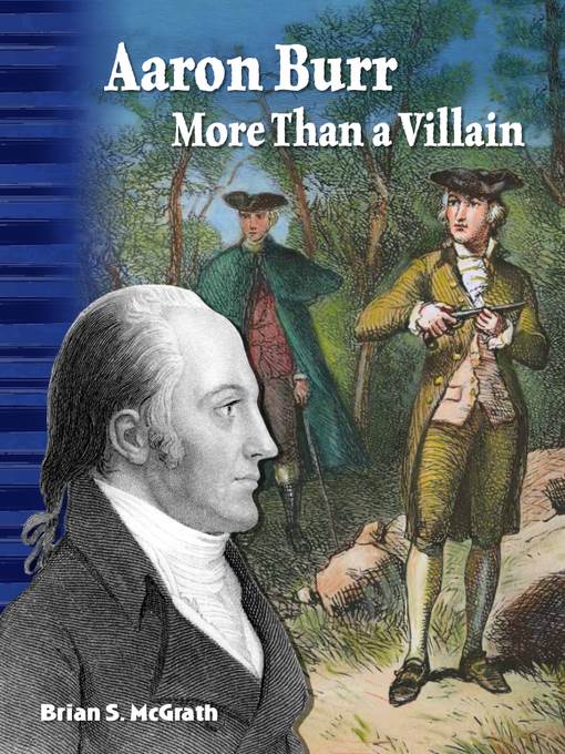 Aaron Burr: More Than a Villain