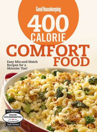 Good Housekeeping 400 Calorie Comfort Food