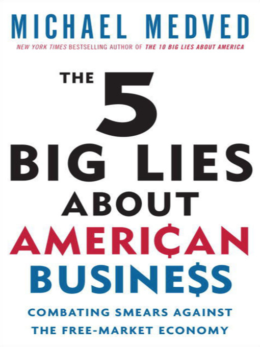 The 5 Big Lies About American Business