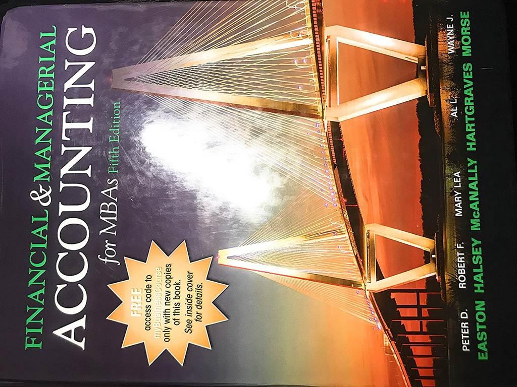 Financial and Managerial Accounting for MBAs 5th Edition