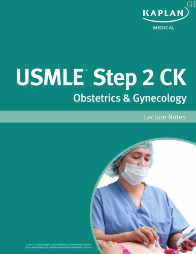 USMLE Step 2 Ck Obstetrics &amp; Gynecology Lecture Notes