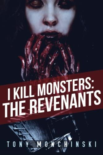 I Kill Monsters: The Revenants (Book 2)