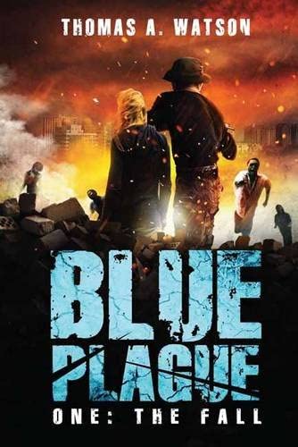 Blue Plague: The Fall (Blue Plague Book 1) (1)