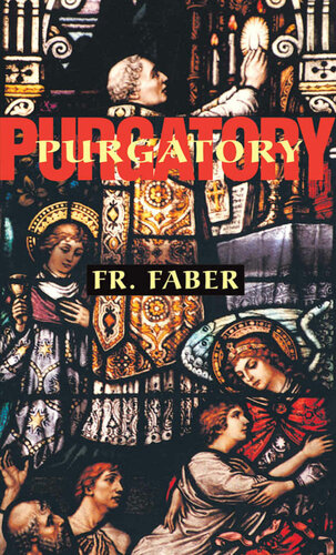 Purgatory (with Supplemental Reading: What Will Hell Be Like?) [Illustrated]