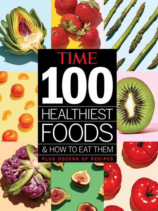 100 Healthiest Foods and How to Eat Them