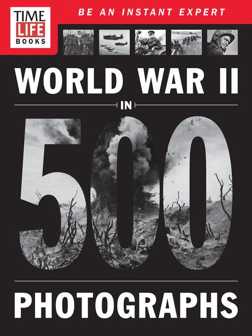 World War II in 500 Photographs